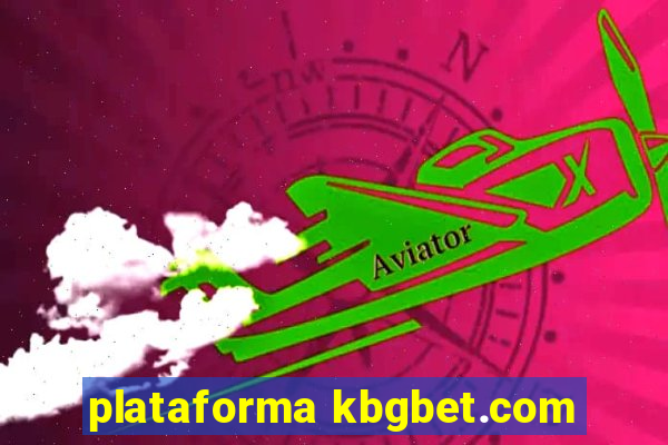 plataforma kbgbet.com